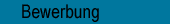 Bewerbung